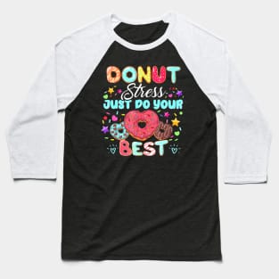 Testing Day Teacher Donut Stress Baseball T-Shirt